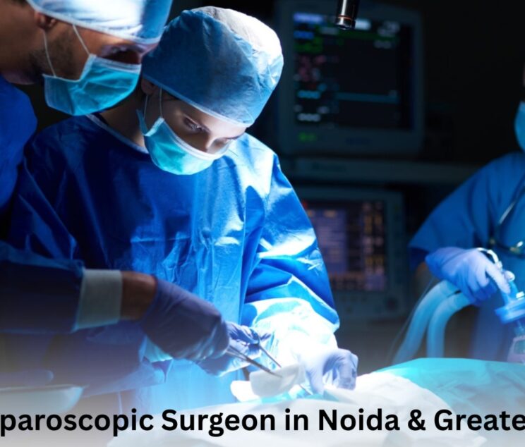 Best Laparoscopic Surgeon in Noida
