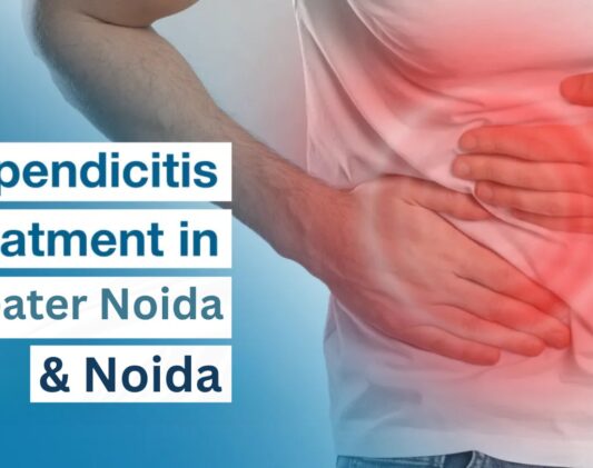 Appendicitis Treatment in Noida & Greater Noida