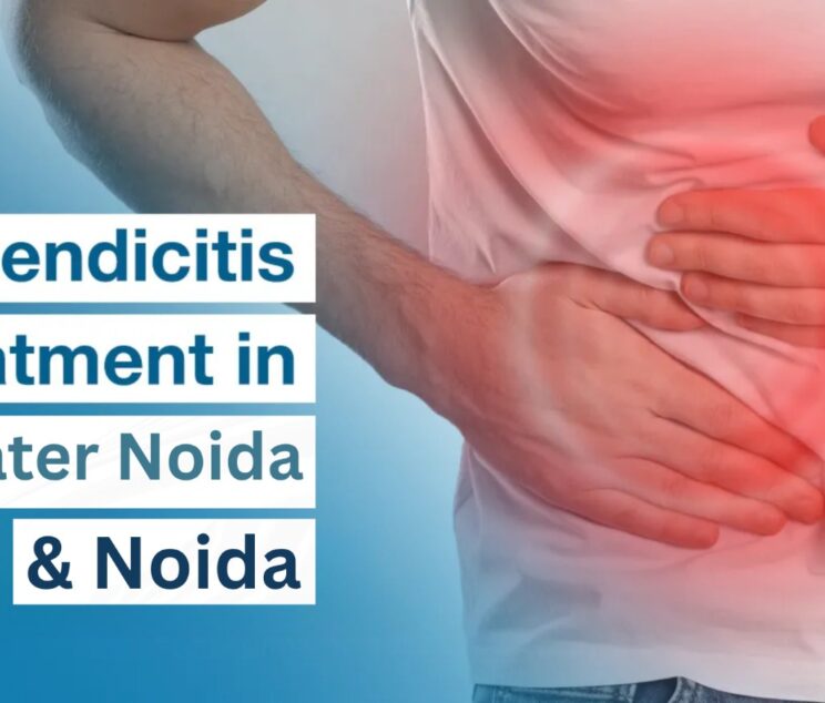Appendicitis Treatment in Noida & Greater Noida
